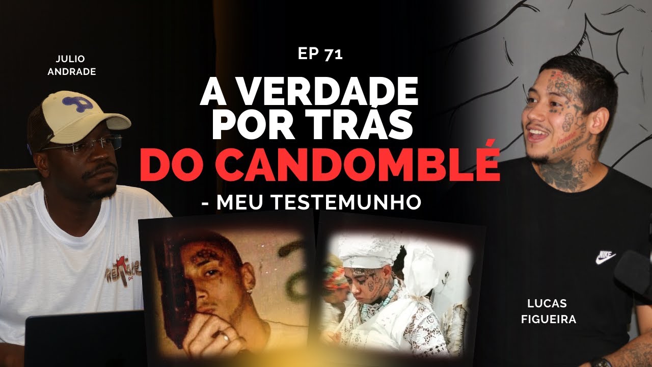 TESTEMUNHO IMPACTANTE - EX CANDOMBLECISTA - LUCAS FIGUEIRA