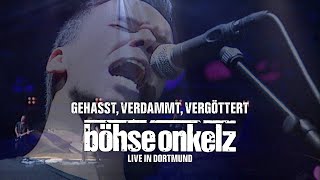 Böhse Onkelz - Gehasst, verdammt, vergöttert (Live in Dortmund)
