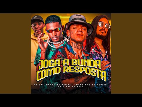 Joga a Bunda Como Resposta (feat. Mc Gw)