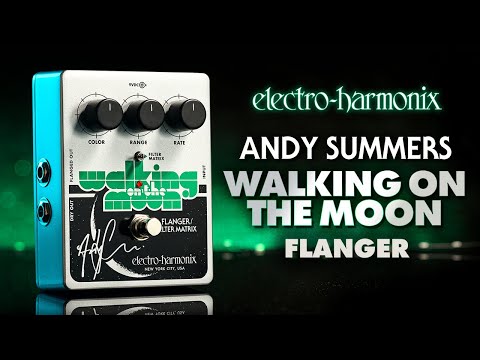 Andy Summers Walking on the Moon Analog Flanger / Filter Matrix Pedal by Electro-Harmonix