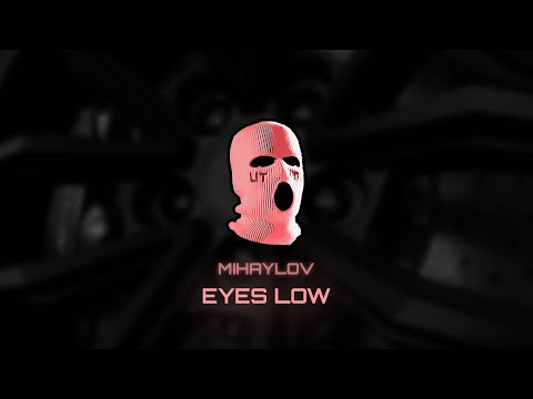 Mihaylov - Eyes Low