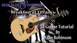 Breakfast at Tiffany's - Deep Blue Something - Acoustic Lesson (Ft. my son Jason on lead etc. 2021)