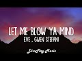Eve Ft Gwen Stefani Let Me Blow Ya Mind Lyrics