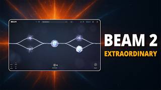BEAM 2 – Making the Ordinary Extraordinary