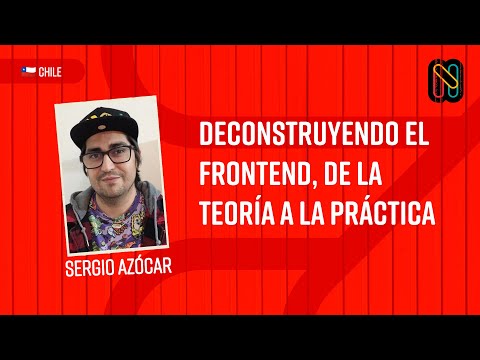 Deconstruyendo el frontend, de la teoría a la práctica