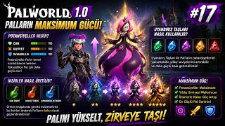 🔥 PALWORLD 1.0 #17 - PALLARIN MAKSİMUM GÜCÜNE ULAŞMA REHBERİ! 🔥