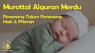 Download lagu Murottal Alquran Merdu - Penenang Tidure, Penenang Hati & Pikiran mp3