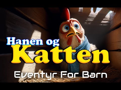 Hanen og Katten 🐓😺 | Eventyr For Barn Med Bilder | Barneforlaget