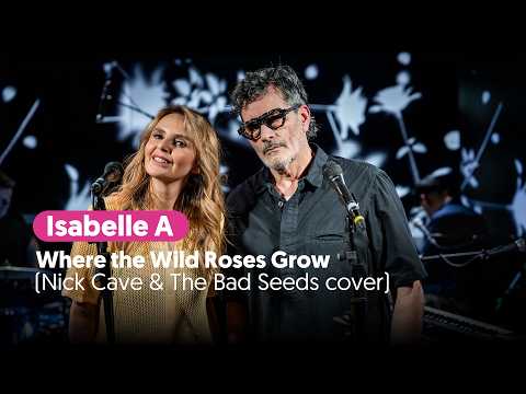 Where The Wild Roses Grow - Isabelle A