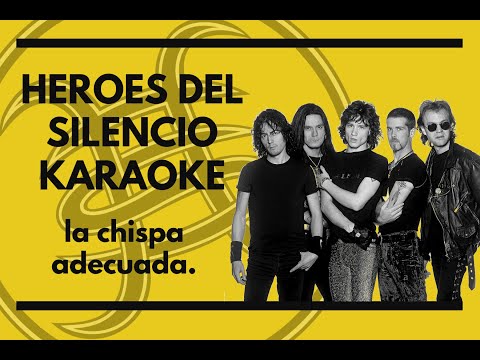 Heroes Del Silencio - La chispa adecuada (Bendecida 3) - Karaoke