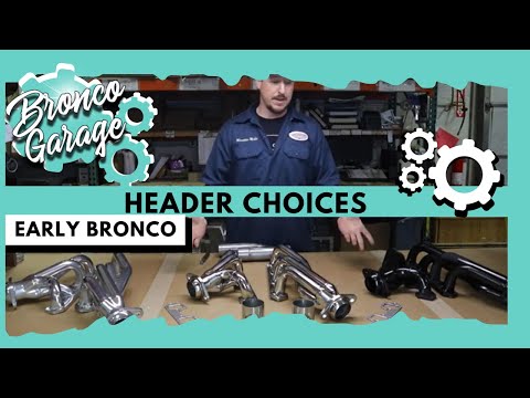 Early Bronco Header Choices
