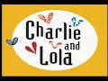 Charlie And Lola 2005 2008 Theme Song