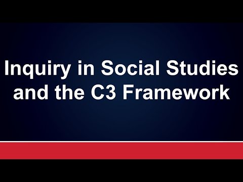 Inquiry in Social Studies and the C3 Framework