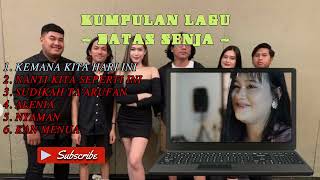 Download lagu Kumpulan Lagu BATAS SENJA || Full Video Klip Tanpa Iklan mp3 Download lagu Kumpulan Lagu BATAS SENJA || Full Video Klip Tanpa Iklan mp3