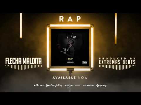 FLECHA MALDITA-RAP(PROD.EXTREMASBEATS)