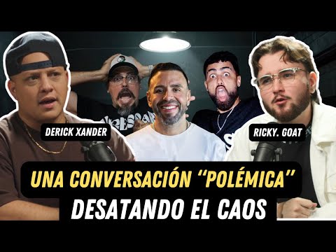 Los "POLÉMICOS" hablan la REAL | Tiramos al medio a JAY WHEELER | Derick Xander | Ricky Goat