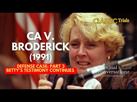 CA V (BETTY) BRODERICK (1991) via COURT TV - DEFENSE'S CASE - PART 3 (Betty’s Testimony Continues)