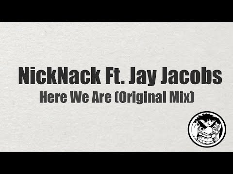 NickNack Ft. Jay Jacobs - Here We Are (Original Mix) [Preston Recordings]