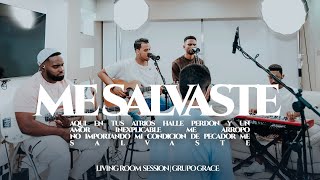 Me Salvaste (Living Room Session) | Grupo Grace