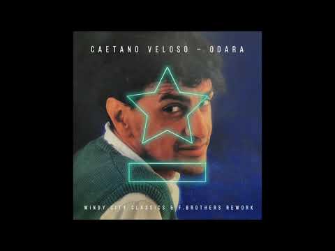 Caetano Veloso - Odara (Windy City Classics & F.Brothers Rework)