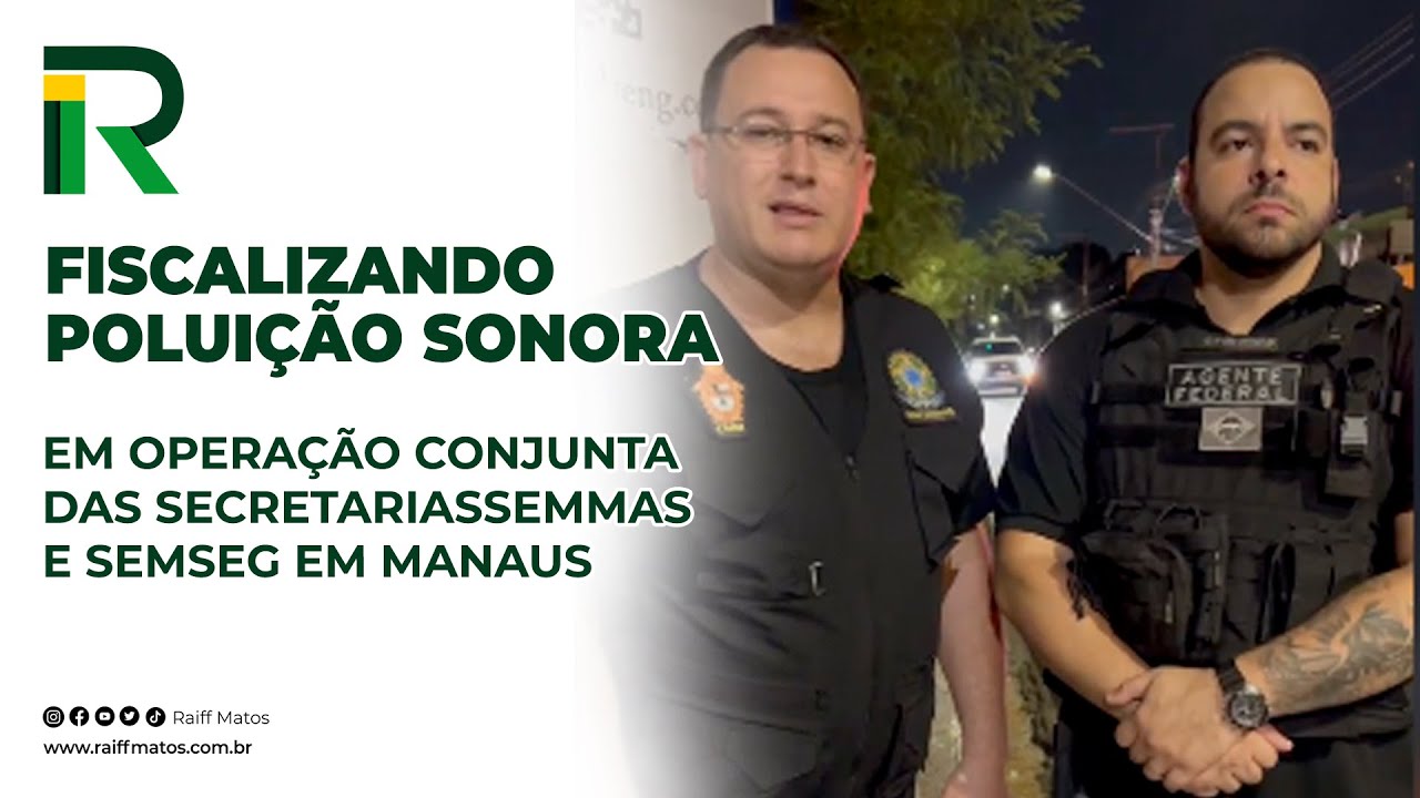 Fiscalizando poluição sonora junto com a SEMMAS e SENSEG em Manaus