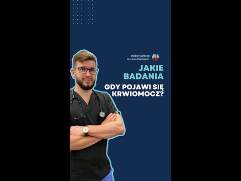 Diagnostyka krwiomoczu - jakie badania? Lek. Jacek Chełchowski Urolog FEBU #shorts