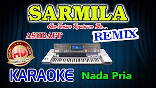 Download lagu Sarmila Remix Karaoke Lirik Ashraff HD Audio Nada Pria mp3 Download lagu Sarmila Remix Karaoke Lirik Ashraff HD Audio Nada Pria mp3