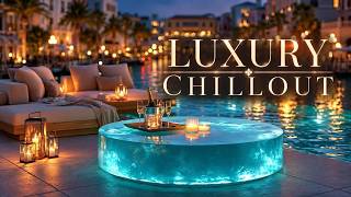 Luxury Chillout Music - Deep Chill Lounge Vibes For Relaxing Evening And Hotel A