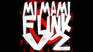 MI MAMI FUNK VOL 2 (ULTRA SLOWED)