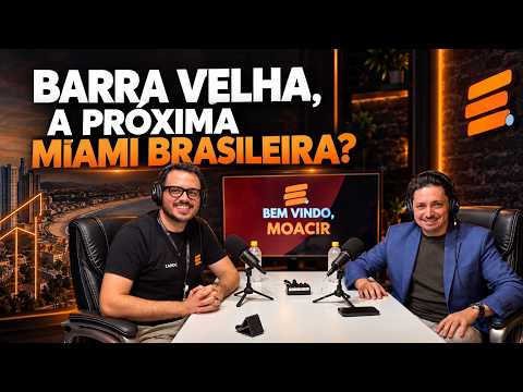 Moacir Muniz (Newplan): Barra Velha pode virar a "Miami brasileira"? | Empreenda SC Cast