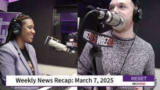 WBEZ’s Weekly News Recap, March 7, 2025