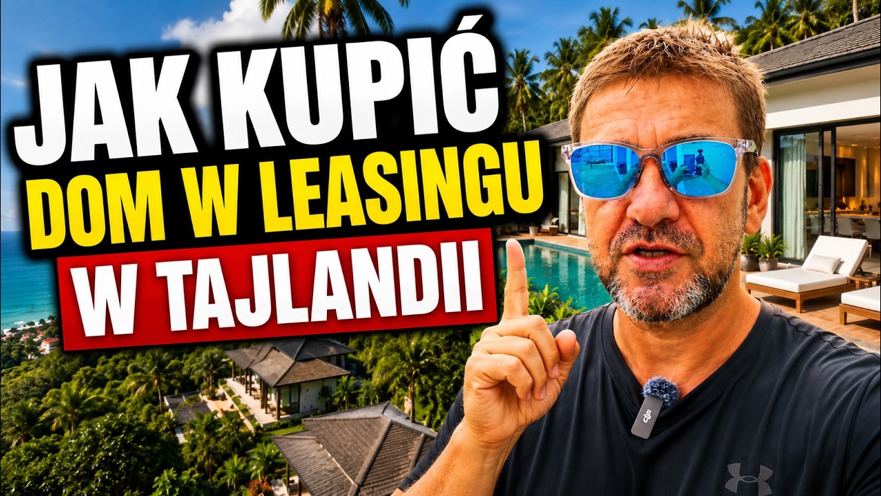 Jak kupić dom w leasingu w Tajlandii