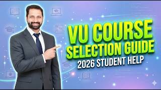 VU Course Selection Spring 2026 Complete Guide | How to Select Courses in Virtual University