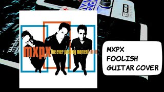MxPx - Foolish (Guitar Cover)