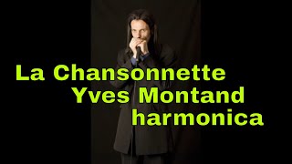 La Chansonnette (Yves Montand) en jazz à l'harmonica