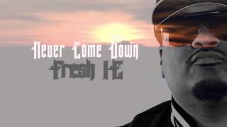 Fresh IE - NEVER COME DOWN