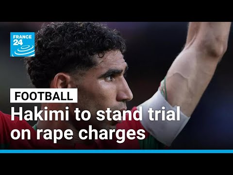 Morocco and PSG player Hakimi to stand trial in Frace on rape charge