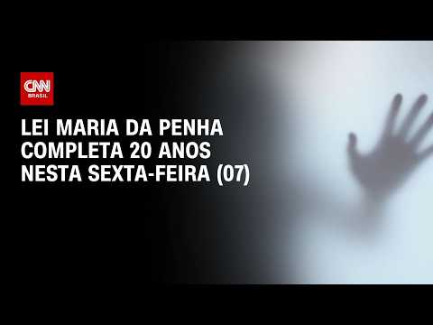 Lei Maria da Penha completa 20 anos: onde o poder público continua falhando? | CNN PRIME TIME