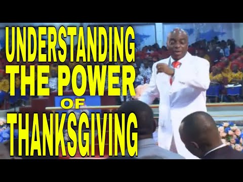 UNDERSTANDING THE POWER OF THANKSGIVING BY BISHOP DAVID OYEDEPO |#NEWDAWNTV