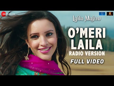 O’Meri Laila - Radio Version | Full Video | Laila Majnu | Avinash T, Tripti D | Joi Barua | Irshad K
