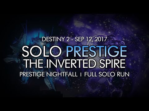 Destiny 2 - Solo Prestige Nightfall: The Inverted Spire Completion (Week Two)