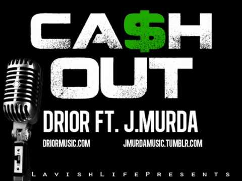 Drior Ft. J.Murda - Cash Out