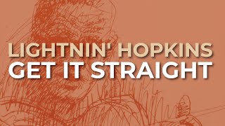 Lightnin' Hopkins - Get It Straight (Official Audio)