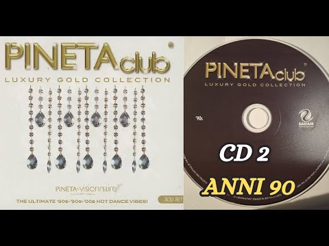 Pineta Club Luxury Gold Collection CD 2 - Le HIT  degli Anni 90