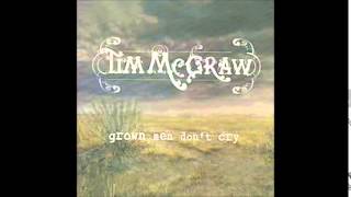 Tim McGraw - Grown Men Don&#39;t Cry