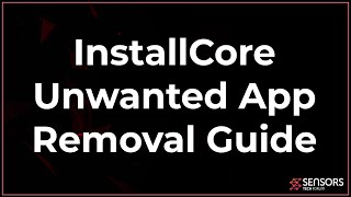 How to Remove InstallCore PUP from Your PC