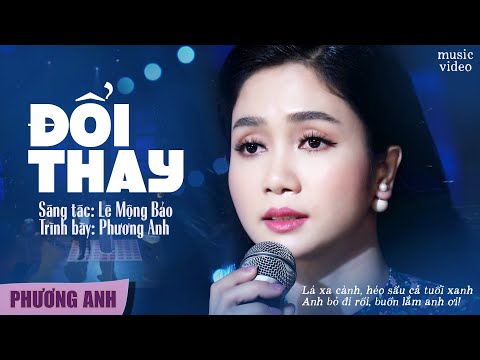 Đổi Thay - Phương Anh (Official 4K MV)