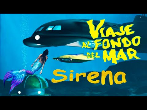 Viaje al fondo del mar   Sirena