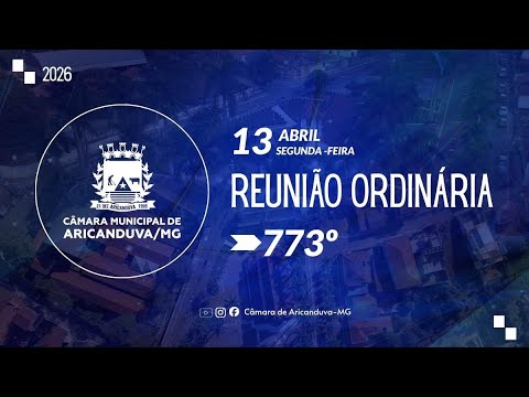 773º SESSÃO ORDINÁRIA - CAMÂRA MUNICIPAL DE ARICANDUVA