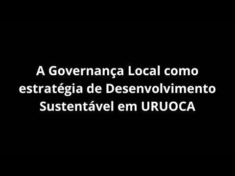 A Governança Local como estratégia de Desenvolvimento Sustentável em URUOCA